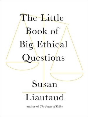 cover image of The Little Book of Big Ethical Questions